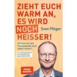 Zu sehen ist Bild 1 zum Beitrag mit dem Thema: Buchtipp: Zieht euch warm an, es wird noch heißer!: Können wir den Klimawandel noch beherrschen?